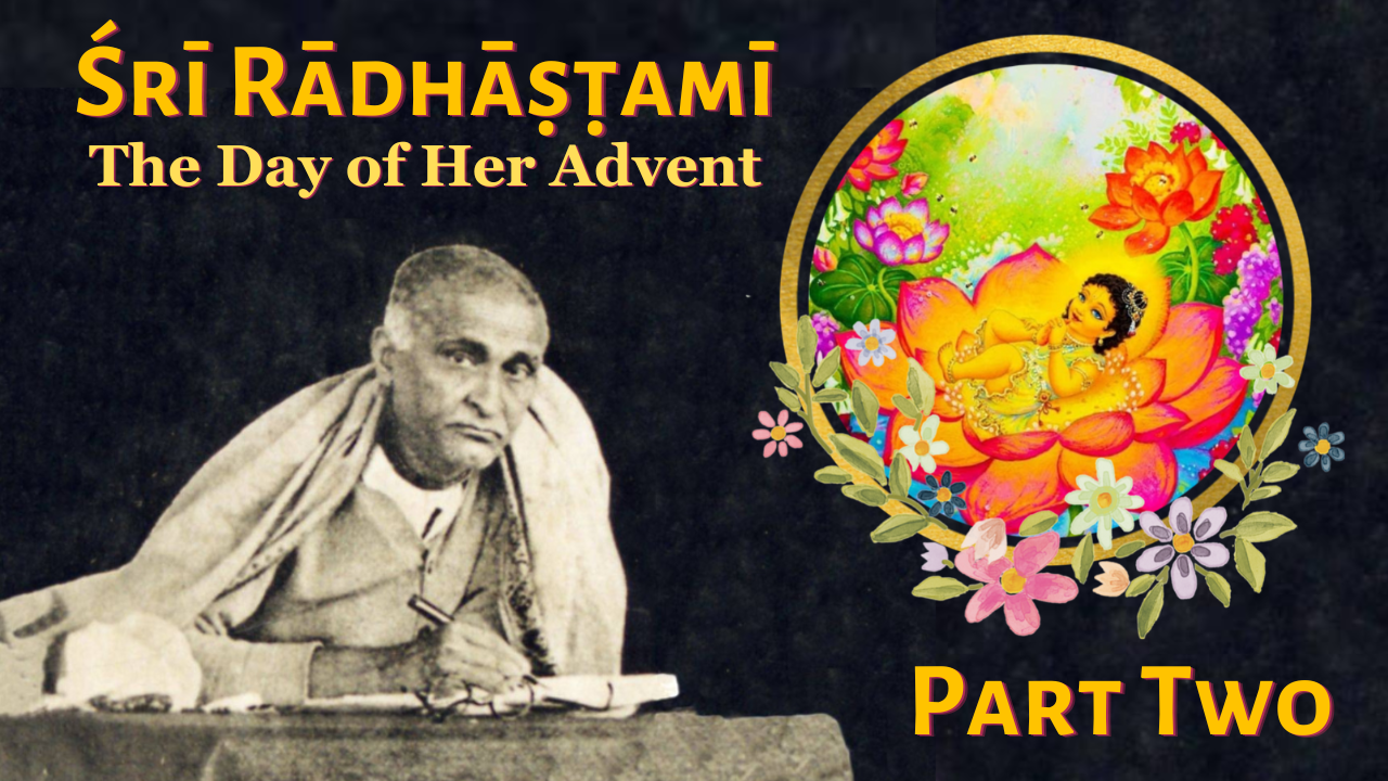 Śrī Rādhāṣṭamī – The Day of Her Advent 🪷 PART TWO